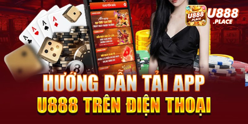 Hướng dẫn tải app U888 về máy sử dụng HĐH iOS