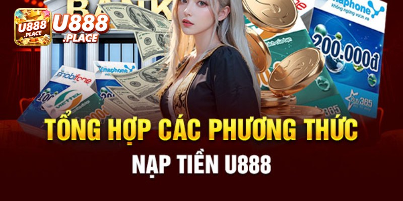 Hướng dẫn nạp tiền U888 chi tiết 