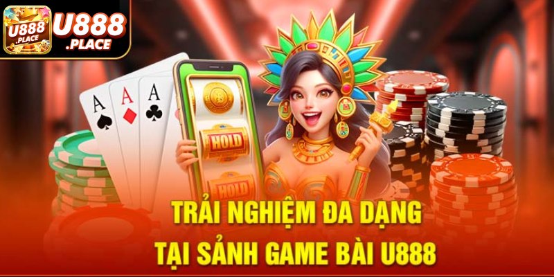 Thế mạnh cạnh tranh của sảnh game bài nhà cái U888