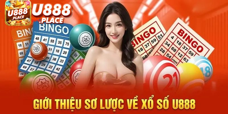 Giới thiệu sơ lược về xổ số U8888